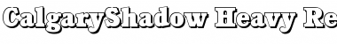CalgaryShadow-Heavy Regular Font Title Preview CalgaryShadow-Heavy Regular Font Title Preview