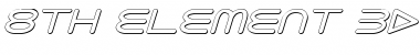 8th Element 3D Italic Italic Font Title Preview 8th Element 3D Italic Italic Font Title Preview