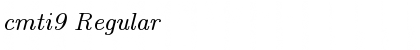 cmti9 Regular Font Title Preview cmti9 Regular Font Title Preview