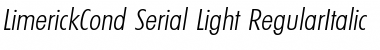 LimerickCond-Serial-Light RegularItalic Font Title Preview LimerickCond-Serial-Light RegularItalic Font Title Preview
