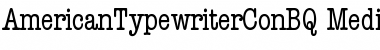 AmericanTypewriterCondensedBQ Regular Font Title Preview