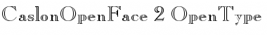 Caslon Open Face Regular Font Title Preview