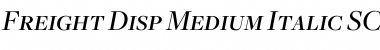 Freight Disp Medium Italic SC Font Title Preview