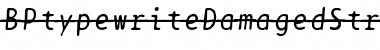 BPtypewriteDamagedStrikethrough Italic Font Title Preview