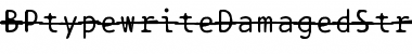 BPtypewriteDamagedStrikethrough Regular Font Title Preview