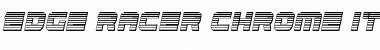Edge Racer Chrome Italic Italic Font Title Preview