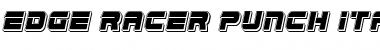 Edge Racer Punch Italic Italic Font Title Preview