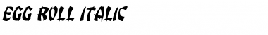 Egg Roll Italic Italic Font Title Preview