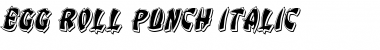 Egg Roll Punch Italic Italic Font Title Preview