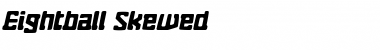Eightball Skewed Skewed Font Title Preview