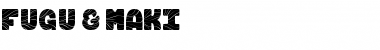 FUGU & MAKI Regular Font Title Preview