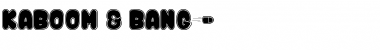 Kaboom & Bang$ Regular Font Title Preview