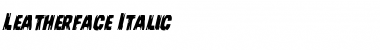 Leatherface Italic Italic Font Title Preview