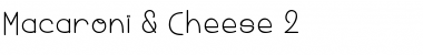 Macaroni & Cheese 2 Regular Font Title Preview