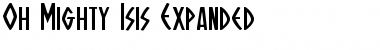 Oh Mighty Isis Expanded Expanded Font Title Preview