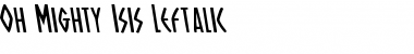 Oh Mighty Isis Leftalic Italic Font Title Preview
