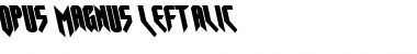 Opus Magnus Leftalic Italic Font Title Preview