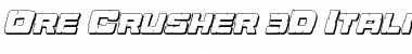 Ore Crusher 3D Italic Italic Font Title Preview