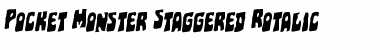 Pocket Monster Staggered Rotalic Italic Font Title Preview