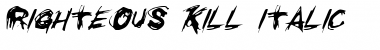 Righteous Kill Italic Italic Font Title Preview