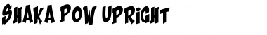 Shaka Pow Upright Regular Font Title Preview