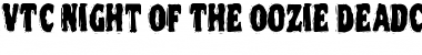 VTC Night Of The Oozie DeadCaps Font Title Preview
