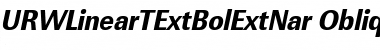 URWLinearTExtBolExtNar Oblique Font Title Preview