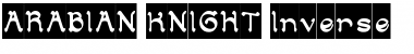 ARABIAN KNIGHT-Inverse Regular Font Title Preview