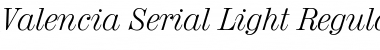 Valencia-Serial-Light RegularItalic Font Title Preview
