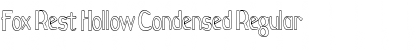 Fox Rest Hollow Condensed Regular Font Title Preview