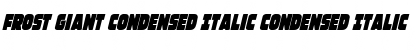 Frost Giant Condensed Italic Condensed Italic Font Title Preview