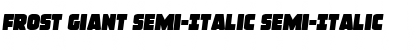 Frost Giant Semi-Italic Semi-Italic Font Title Preview