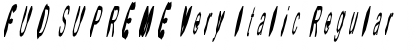 FUD SUPREME Very Italic Regular Font Title Preview