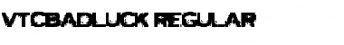 VTCBadLuck Regular Font Title Preview