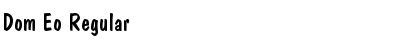 Dom Eo Regular Font Title Preview