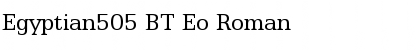 Egyptian505 BT Eo Roman Font Title Preview