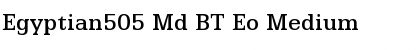 Egyptian505 Md BT Eo Medium Font Title Preview