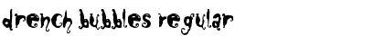 Drench Bubbles Regular Font Title Preview