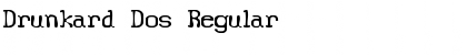 Drunkard Dos Regular Font Title Preview