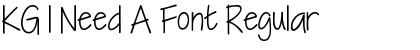 KG I Need A Font Regular Font Title Preview