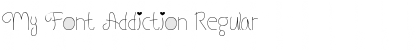 My Font Addiction Regular Font Title Preview