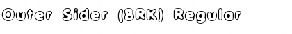 Outer Sider (BRK) Regular Font Title Preview