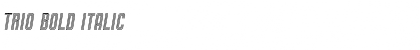 Trio Bold Italic Font Title Preview