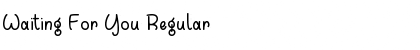 Waiting For You Regular Font Title Preview