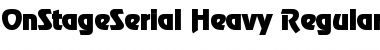 OnStageSerial-Heavy Regular Font Title Preview