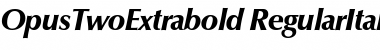 OpusTwoExtrabold RegularItalic Font Title Preview