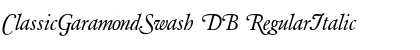 ClassicGaramondSwash DB RegularItalic Font Title Preview