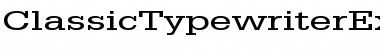 ClassicTypewriterExtended Regular Font Title Preview