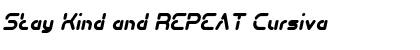 Stay Kind and REPEAT Cursiva Font Title Preview