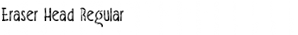 Eraser Head Regular Font Title Preview